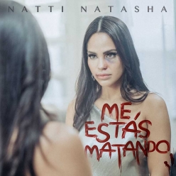 Natti Natasha - Me Estas Matando